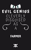 Evil Genius Cleverly Disguised As A Farmer