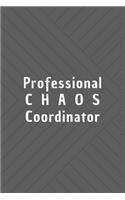 Professional Chaos Coordinator