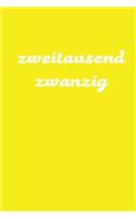 zweitausend zwanzig: Terminplaner 2020 A5 Gelb
