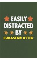 Easily Distracted By Eurasian Otter: Eurasian Otter Lovers Funny Gifts Dot Grid Journal Notebook 6x9 120 Pages