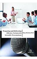 Preparing and Delivering Effective Technical & Scientific Presentations