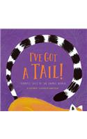 I've Got a Tail!