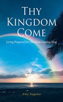 Thy Kingdom Come