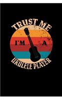 Trust Me I'm A Ukulele Player