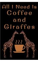 All I Need Is Coffee and Giraffes