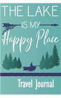 The Lake Is My Happy Place - Travel Journal