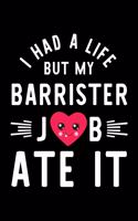 I Had A Life But My Barrister Job Ate It