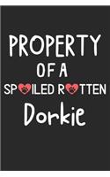 Property Of A Spoiled Rotten Dorkie