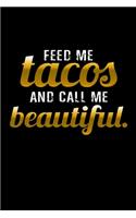 Feed Me Tacos And Call Me Beautiful: Hangman Puzzles Mini Game Clever Kids 110 Lined Pages 6 X 9 In 15.24 X 22.86 Cm Single Player Funny Great Gift