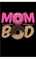 Mom Bod: A Journal, Notepad, or Diary to write down your thoughts. - 120 Page - 6x9 - College Ruled Journal - Writing Book, Personal Writing Space, Doodle, N