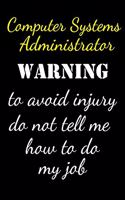 Computer Systems Administrator Warning To Avoid Injury