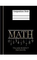 Math The Only Subject That Counts Composition Notebook - 4x4 Quad Ruled