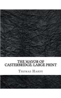 The Mayor of Casterbridge: Large Print