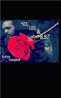 Sex, Lies & B.S.