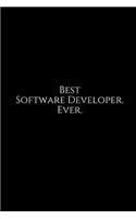 Best Software Developer. Ever.: A Wide Ruled Notebook