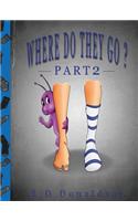 Where Do They Go? Part 2: (Where Do They Go?)