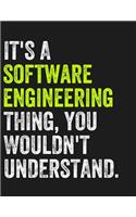 It's a Software Engineering Thing, You Wouldn't Understand