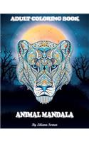 Adult Coloring Book: Animal Mandala Stress Relieving Designs, Relaxation and Meditation Patterns. Feel the Happiness