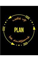 Wake Up Plan Be Awesome Notebook for a Town Planner, Blank Lined Journal