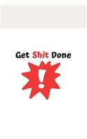 Get Shit Done