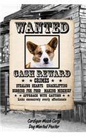 Cardigan Welsh Corgi Dog Wanted Poster: Beer Tasting Journal Rate and Record Your Favorite Beers Collect Beer Name, Brewer, Origin, Date, Sampled, Rating, STATS ABV Ibu Og Tg Srm, Price, C