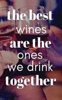 The Best Wines Are the Ones We Drink Together: Notebook 120 Lined Pages 6x9 Inches