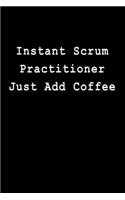 Instant Scrum Practitioner Just Add Coffee
