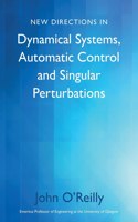 New Directions in Dynamical Systems, Automatic Control and Singular Perturbations