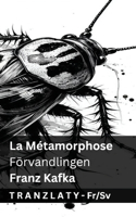 La Métamorphose / Förvandlingen: Tranzlaty Français Svenska(Français Svenska)