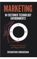 Marketing in Customer Technology Environments