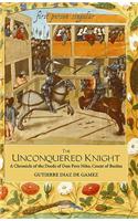 The Unconquered Knight: A Chronicle of the Deeds of Don Pero Niño, Count of Buelna(First Person Singular)
