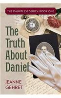 Truth About Daniel