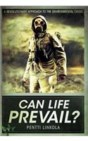 Can Life Prevail?