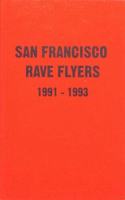 SF Rave Flyers 1990-1993