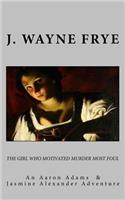 The Girl Who Motivated Murder Most Foul