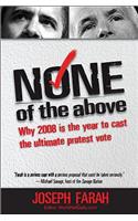 None of the Above: Why 2008 Is the Year to Cast the Ultimate Protest Vote