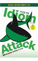 Idiom Attack 1 - Everyday Living _ Korean Edition