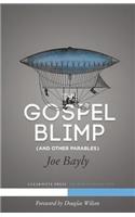 Gospel Blimp (and Other Parables)