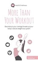 More Than Your Workout