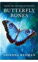 Butterfly Bones: Visions Are the Voice of the Soul