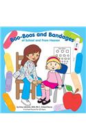 Boo-Boos and Bandages at School and From Heaven