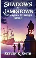 Shadows at Jamestown: The Virginia Mysteries Book 6(6 Virginia Mysteries)