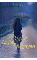 Dansa barfota i duggregnet