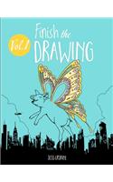 Finish the Drawimg Vol 1: 50 creative prompts for artists of all ages to sketch, color and draw!(Finish the Drawing)