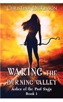 Waking the Burning Valley