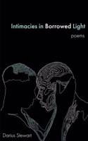 Intimacies in Borrowed Light