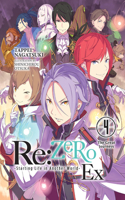 RE: Zero -Starting Life in Another World- Ex, Vol. 4 (Light Novel)