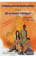 L'Afrique pour les jeunes curieux - Livre 2