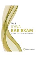 2018 Iowa Bar Exam Total Preparation Book