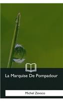La Marquise De Pompadour
